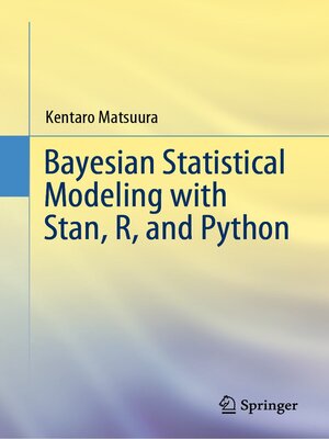 cover image of Bayesian Statistical Modeling with Stan, R, and Python
